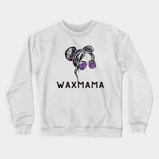 Wax Mama Crewneck Sweatshirt